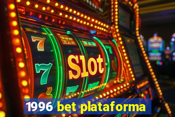 1996 bet plataforma